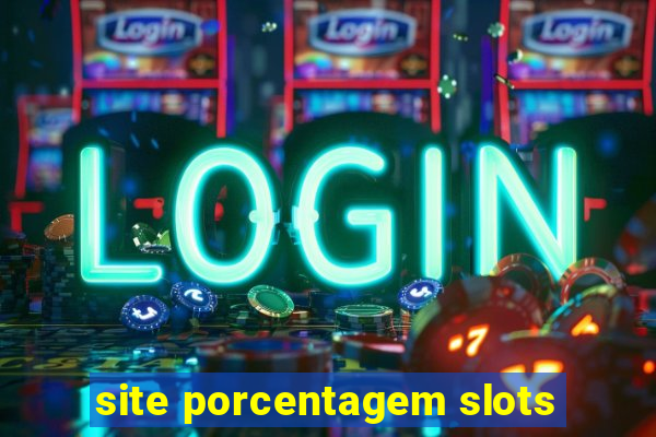 site porcentagem slots